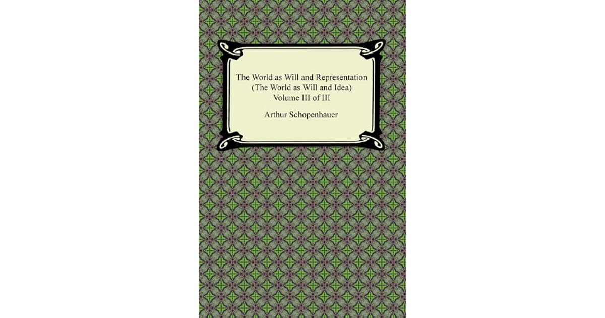 The World as Will and Representation (The World as Will and Idea