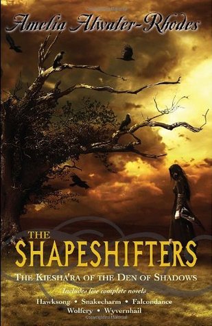 The Shapeshifters: The Kiesha'ra of the Den of Shadows (The Kiesha'ra, #1-5)