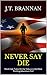 Never Say Die (Mark Cole, #4)
