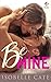 Be Mine (Second Chances, #1)