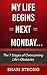 My Life Begins Next Monday...: The 7 Stages of Overcoming Life's Obstacles