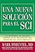 Una Nueva Solución para el SCI: Las bacterias-el eslabón perdido en el tratamiento del síndrome del colon irritable (Spanish Edition)