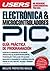ELECTRONICA & MICROCONTROLADORES PIC: Espanol, Manual Users, Manuales Users (Spanish Edition)