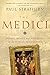 The Medici by Paul Strathern The Medici by Paul Strathern