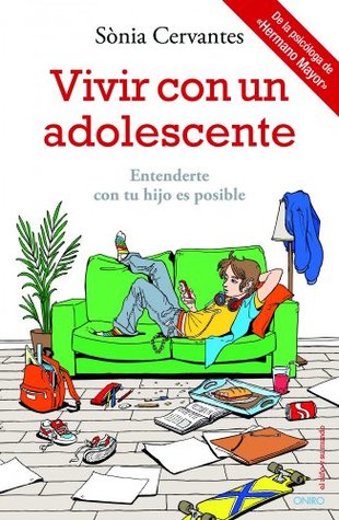 Vivir con un adolescente: Entenderte con tu hijo es posible (Superfamilias) (Spanish Edition)