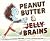 Peanut Butter & Brains by Joe  McGee