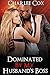 Dominated By My Husband's Boss: Cuckold Cheating Series