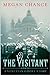 The Visitant A Venetian Ghost Story by Megan Chance