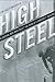 High Steel by Jim Rasenberger