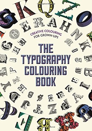 The Typography Colouring Book: Creative Colouring for Grown-ups (Paperback)