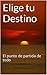 Elige tu destino by Diego Repetto