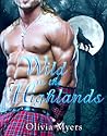 Wild in the Highlands by Olivia Myers