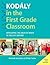 Kodály in the First Grade Classroom: Developing the Creative Brain in the 21st Century (Kodaly Today Handbook Series)