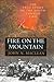 Fire on the Mountain: The True Story of the South Canyon Fire