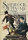 The Cathedral of Fear by Irene Adler The Cathedral of Fear by Irene Adler