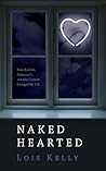 Naked Hearted: How Bullshit, Parkinson's and John Lennon Changed My Life