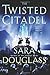 The Twisted Citadel (DarkGl...
