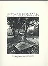 Jerry N. Uelsmann: Photographs from 1975-1979 Jerry N. Uelsmann: Photographs from 1975-1979