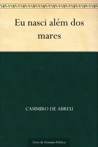 Eu nasci além dos mares (Portuguese Edition)