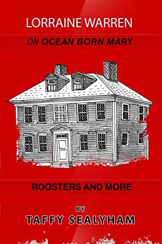 Lorraine Warren: Ocean Born Mary, Roosters and More (Kindle Edition)