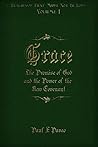 Grace: The Promise of God and the Power of the New Covenant (Teachings That Must Not Be Lost Book 1)