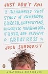 Just Don't Fall by Josh Sundquist Just Don't Fall by Josh Sundquist