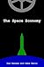 The Space Economy by Gabe Bentz