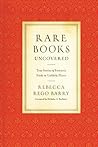 Rare Books Uncovered by Rebecca Rego Barry
