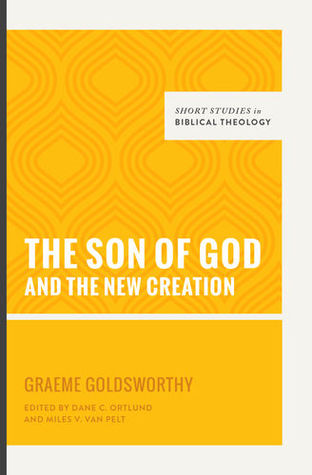 The Son of God and the New Creation (Paperback)