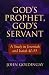 God's Prophet God's Servant: A Study in Jeremiah & Isaiah 40-55