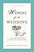 Words for the Wedding by Wendy Paris