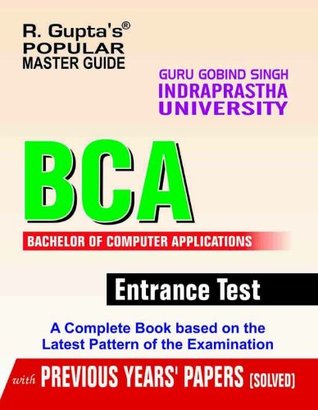 GGSIPU: BCA (Bachelor of Computer Applications) Common Entrance Test Guide