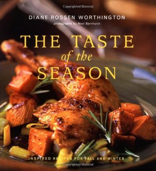 The Taste of the Season: Inspired Recipes for Fall and Winter (Paperback)