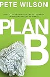 Plan B by Pete Wilson