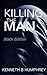 Killing the Man: Black Edition (The Killing Arc Book 1)