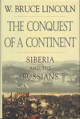 The Conquest of a Continent: Siberia and the Russians (Hardcover)