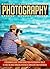 Photography: A Beginners Guide To Mastering Your Photography Skills To Take The Most Amazing Photos Of Landscape And Portraits (photography, photography ... photography business, digital photography)