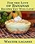 For the Love of Bananas: Recipes You Will Love! (Walter Lagasse Cookbook Series)