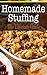 Homemade Stuffing: The Ultimate Guide