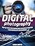 Digital Photography: Top 25 Tips For Shooting Amazing Photos For Absolute Beginners (Digital Photography, Digital Photography for beginners, digital photography books)