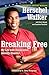 Breaking Free: My Life with...