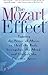 The Mozart Effect: Tapping the Power of Music to Heal the Body, Strengthen the Mind, and Unlock the Creative Spirit