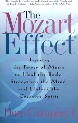 The Mozart Effect: Tapping the Power of Music to Heal the Body, Strengthen the Mind, and Unlock the Creative Spirit (Paperback)