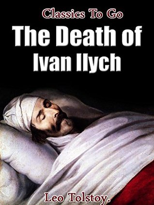 The Death of Ivan Ilych (Classics To Go)