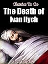 Book cover for The Death of Ivan Ilych (Classics To Go)