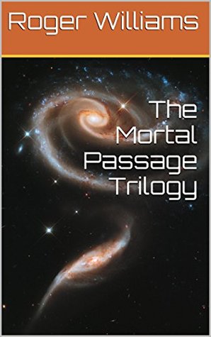 The Mortal Passage Trilogy (Kindle Edition)