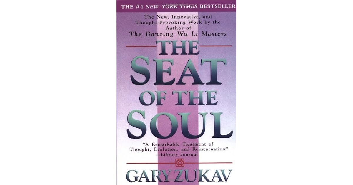Seat of the Soul by Gary Zukav