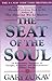 The Seat of the Soul by Gary Zukav