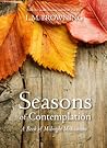 Seasons of Contemplation: A Book of Midnight Meditations