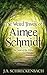 The Weird Travels of Aimee Schmidt: The Curse of the Gifted